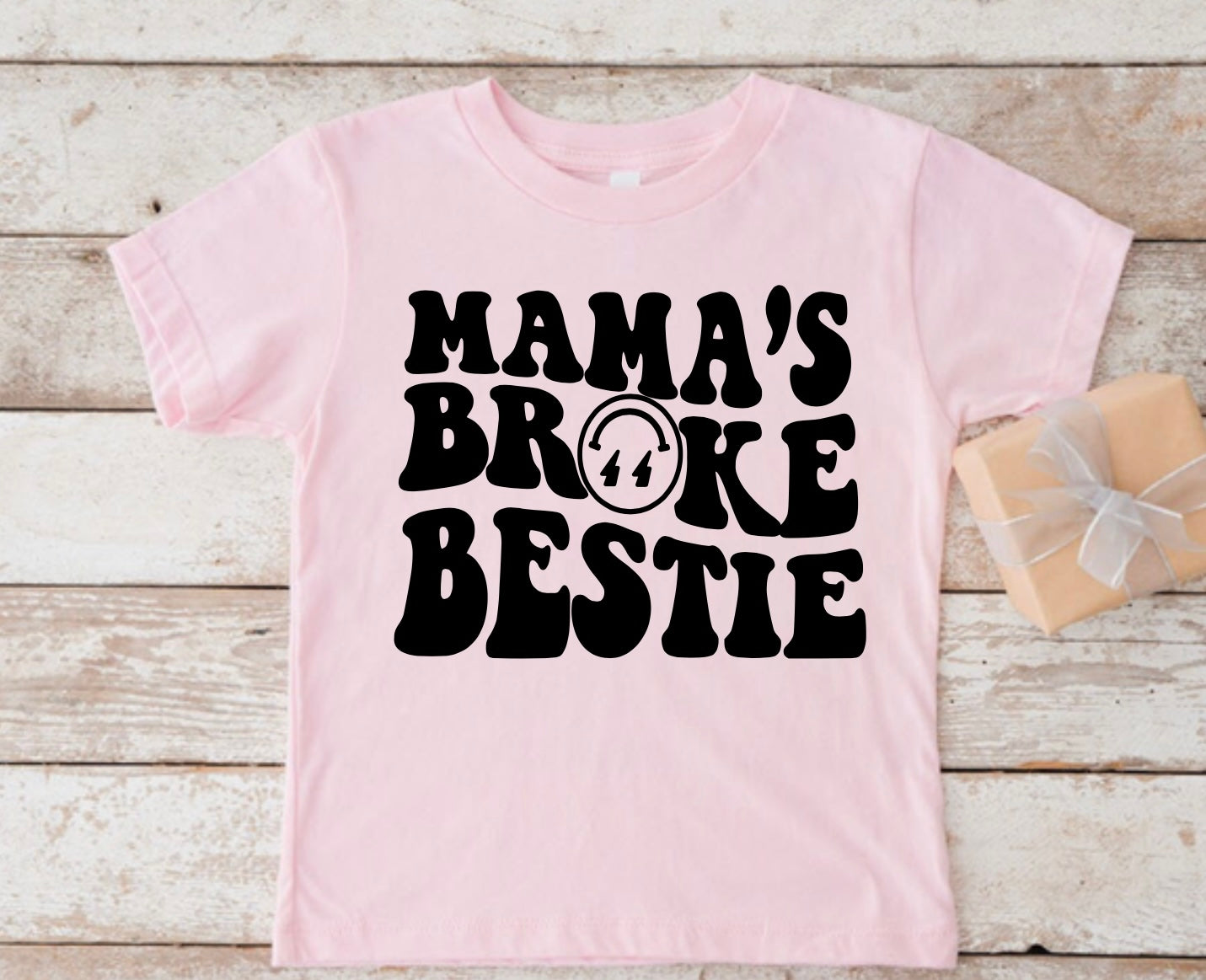 Mama’s broke bestie toddler tee